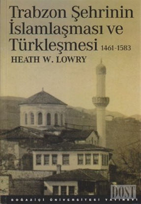Trabzon Şehrinin İslamlaşması ve Türkleşmesi (1461-1583)